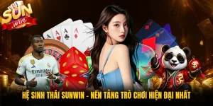 Hệ Sinh Thái Sunwin - Nền Tảng Trò Chơi Hiện Đại Nhất