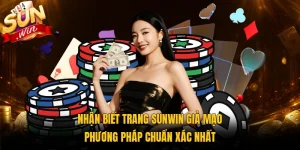 Nhận Biết Trang Sunwin Giả Mạo - Phương Pháp Chuẩn Xác Nhất